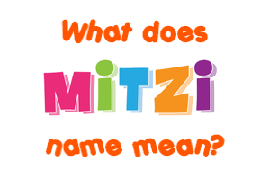 Meaning of Mitzi Name