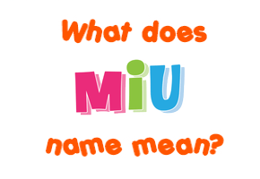 Meaning of Miu Name