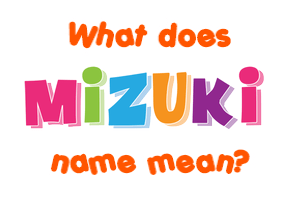 Meaning of Mizuki Name