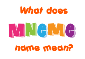 Meaning of Mneme Name