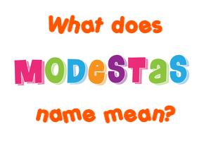 Meaning of Modestas Name