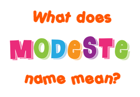 Meaning of Modeste Name