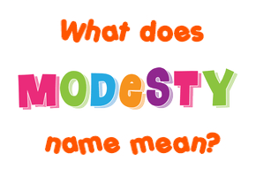 Meaning of Modesty Name