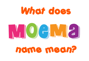 Meaning of Moema Name