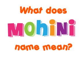 Meaning of Mohini Name