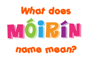 Meaning of Móirín Name