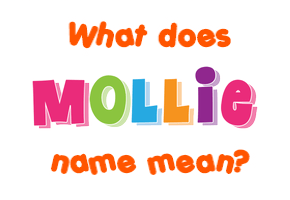 Meaning of Mollie Name