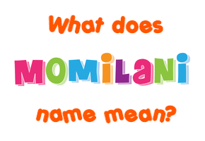 Meaning of Momilani Name