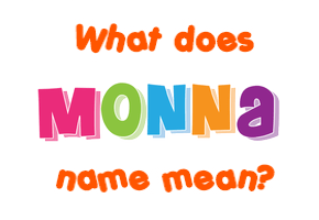 Meaning of Monna Name