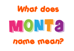 Meaning of Monta Name