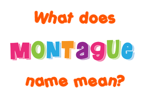 Meaning of Montague Name