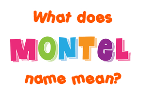 Meaning of Montel Name