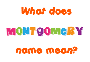 Meaning of Montgomery Name