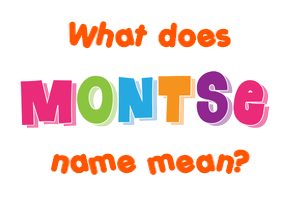 Meaning of Montse Name