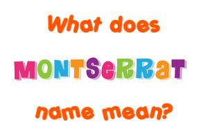 Meaning of Montserrat Name