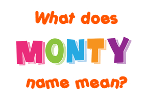 Meaning of Monty Name