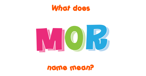 Mor Name Meaning Of Mor