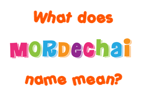 Meaning of Mordechai Name