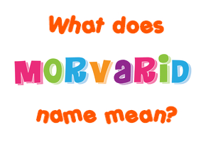 Meaning of Morvarid Name