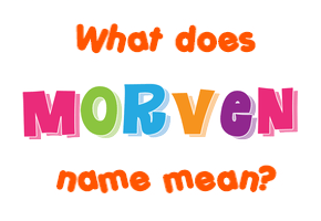 Meaning of Morven Name