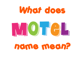 Meaning of Motel Name