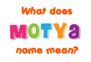 Meaning of Motya Name