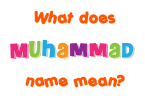 Meaning of Muhammad Name