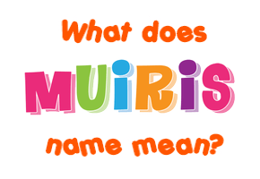 Meaning of Muiris Name