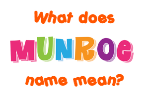 Meaning of Munroe Name