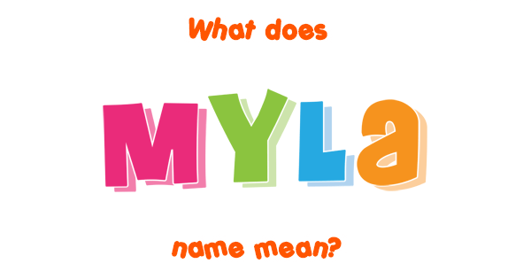 What Does The Name Myla Mean