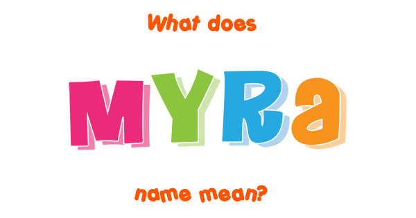 myra-name-meaning-of-myra