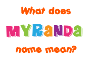 Meaning of Myranda Name