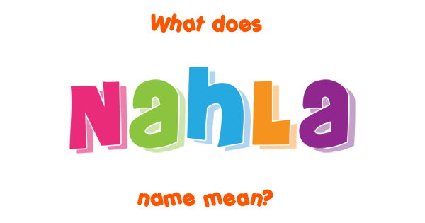 nahla-name-meaning-in-urdu-nahla-muslim-girl-name