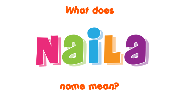 naila-name-meaning-of-naila