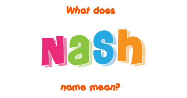 nash-name-meaning-of-nash