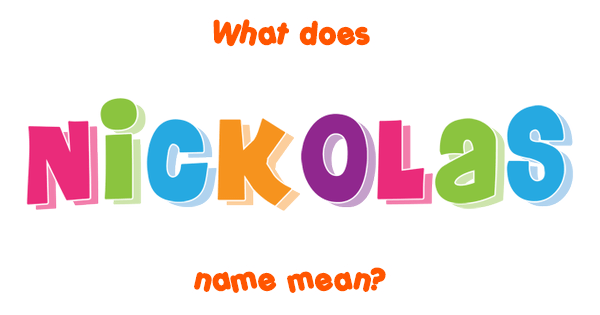 nickolas-name-meaning-of-nickolas