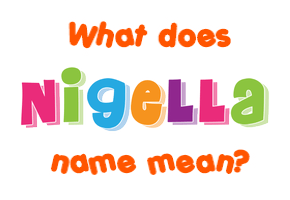 Meaning of Nigella Name