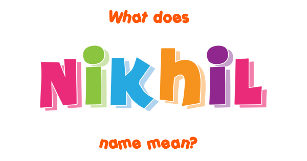 nikhil-name-meaning-of-nikhil