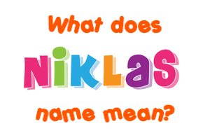 Meaning of Niklas Name