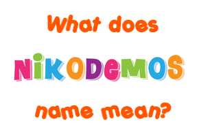 Meaning of Nikodemos Name