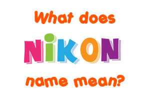 Meaning of Nikon Name