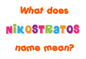 Meaning of Nikostratos Name