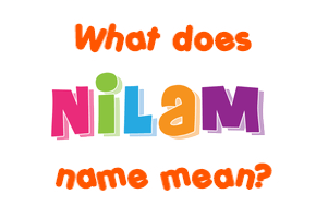 Meaning of Nilam Name