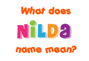 Meaning of Nilda Name