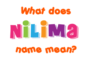 Meaning of Nilima Name