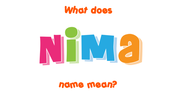 Nima Name Meaning Of Nima