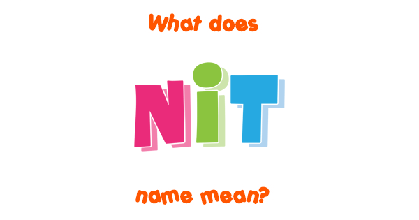 nit-name-meaning-of-nit