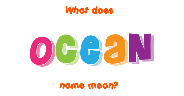 ocean-name-meaning-of-ocean