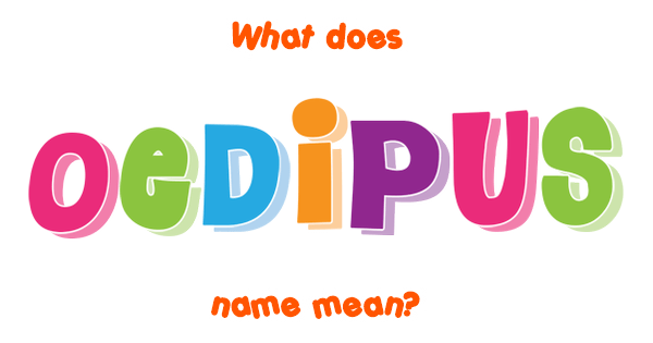 oedipus-name-meaning-of-oedipus