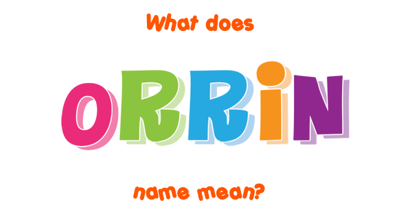 orrin-name-meaning-of-orrin